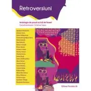 Retroversiuni. Antologie de proza scrisa de femei