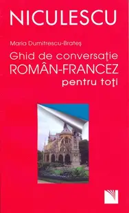 Ghid de conversaţie român-francez pentru toţi - Paperback brosat - Maria Dumitrescu-Brateş
