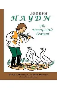 Joseph Haydn: The Merry Little Peasant