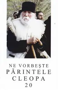 Ne vorbeste Parintele Cleopa 20