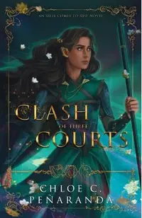 A Clash of Three Courts: An Heir Comes to Rise Book 4