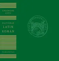Dicționar latin-român - Paperback brosat - Gheorghe Guţu