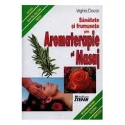 Sanatate si frumusete prin Aromaterapie si Masaj