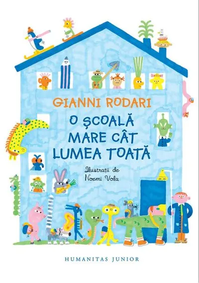 O școală mare cât lumea toată - Paperback brosat - Gianni Rodari