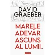 Marele adevar ascuns al lumii... Eseuri