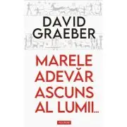 Marele adevar ascuns al lumii... Eseuri