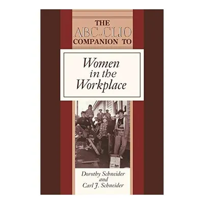 The ABC-CLIO Companion to Women in the Workplace