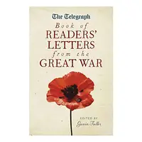 The Telegraph Book of Readers' Letters from the Great War