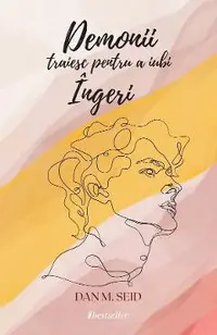 Demonii traiesc pentru a iubi ingeri