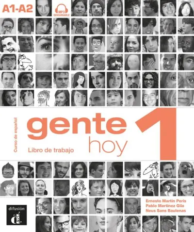 Gente hoy 1. Nivel A1-A2. Libro de trabajo + MP3 descargable - Paperback brosat - Ernesto Martín Peris, Neus Sans Baulenas, Pablo Martinez Gila