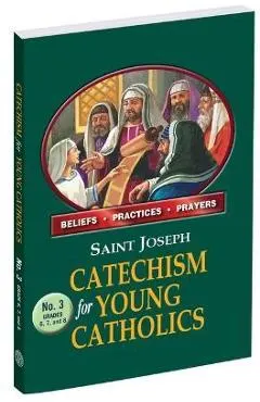 St. Joseph Catechism for Young Catholics No. 3