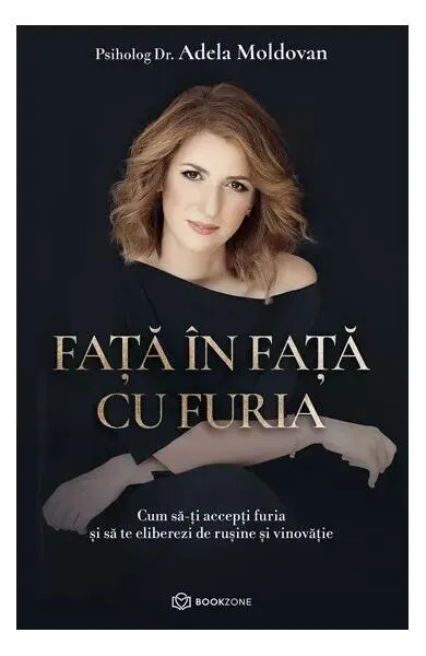 Față în față cu furia - Paperback brosat - Adela Moldovan