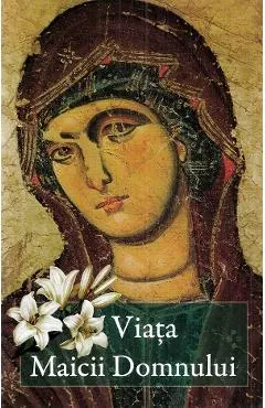 Viata Maicii Domnului