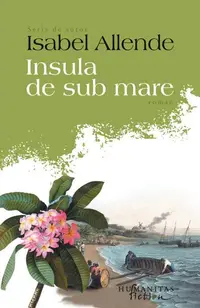 Insula de sub mare - Paperback brosat - Isabel Allende