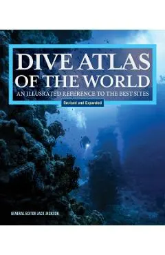 Dive Atlas of the World, Revised and Expanded Edition