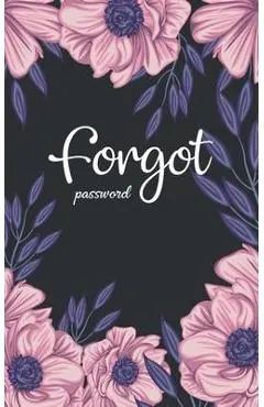 forgot password: A great book to keep all confidential info handy for websites/usernames/passwords with tabs alphabetical A-Z