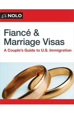 Fiance and Marriage Visas: A Couple's Guide to U.S. Immigration