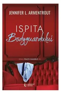 Ispita bodyguardului (vol. 3) - Paperback brosat - Jennifer L. Armentrout