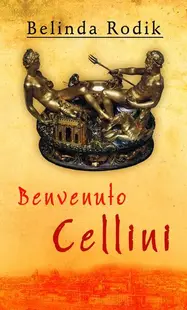 Benvenuto Cellini - Paperback brosat - Belinda Rodik