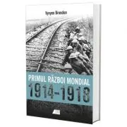 Primul Razboi Mondial 1914-1918