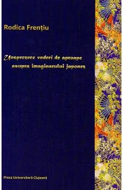 Unsprezece vederi de aproape asupra imaginarului japonez