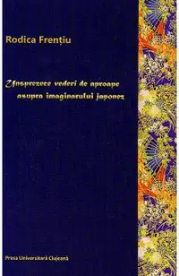 Unsprezece vederi de aproape asupra imaginarului japonez