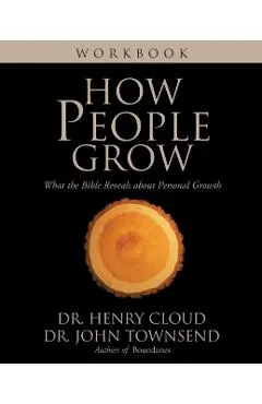 How People Grow Workbook: What the Bible Reveals about Personal Growth