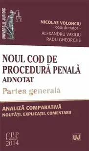 Noul Cod de procedura penala adnotat. Partea generala