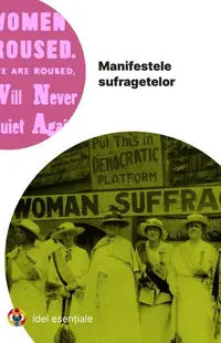 Manifestele sufragetelor - Paperback brosat - Deniz Otay