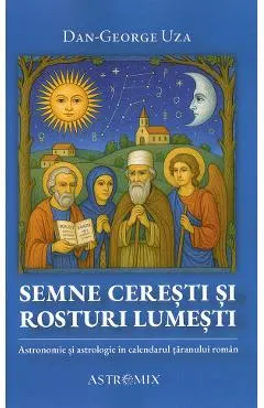 Semne ceresti si rosturi lumesti