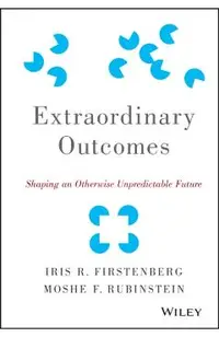Extraordinary Outcomes: Shaping an Otherwise Unpredictable Future