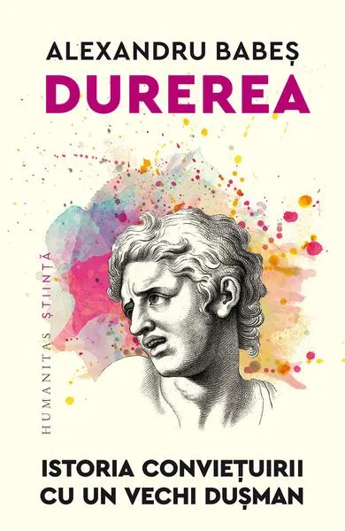 Durerea - Paperback brosat - Alexandru Babeș