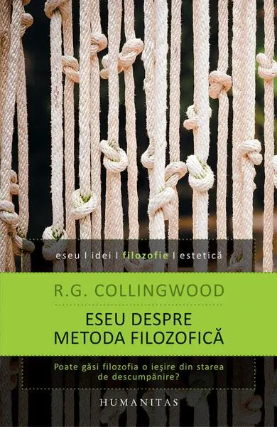 Eseu despre metoda filozofică - Paperback brosat - Robin George Collingwood