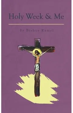 Holy Week and Me