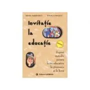 Invitatie la educatie. Suport metodic pentru gimnaziu si liceu