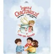 Ingerul Craciunului si cele trei dorinte