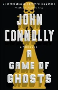 A Game of Ghosts, 15: A Thriller
