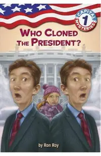 Capital Mysteries #1: Who Cloned the President?