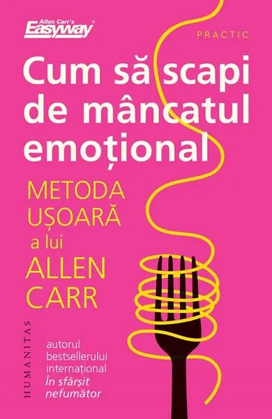 Cum să scapi de mâncatul emoțional - Paperback brosat - Allen Carr
