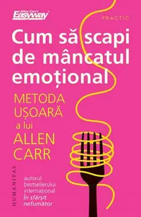 Cum să scapi de mâncatul emoțional - Paperback brosat - Allen Carr
