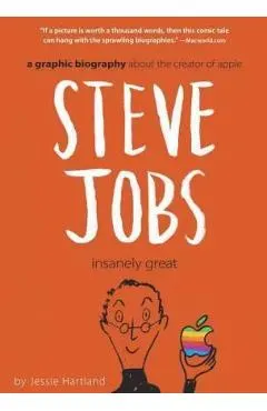 Steve Jobs: Insanely Great