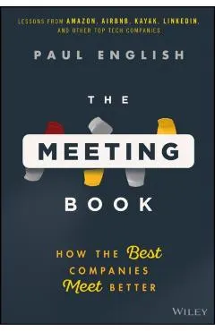 The Meeting Book: How the Best Companies Meet Better