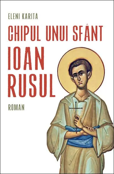 Chipul unui sfânt: Ioan Rusul - Paperback brosat