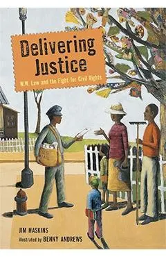 Delivering Justice: W.W. Law and the Fight for Civil Rights