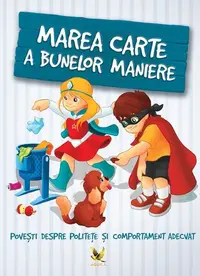 Marea carte a bunelor maniere - Paperback - Karolina Szeghy