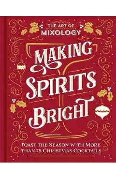 The Art of Mixology: Making Spirits Bright