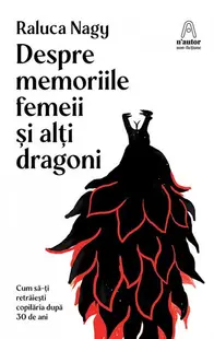Despre memoriile femeii și alți dragoni - Paperback brosat