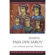 Sfanta Pasa din Sarov, cea nebuna pentru Hristos