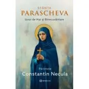 Sfanta Parascheva. Izvor de Har si Binecuvantare