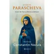 Sfanta Parascheva. Izvor de Har si Binecuvantare